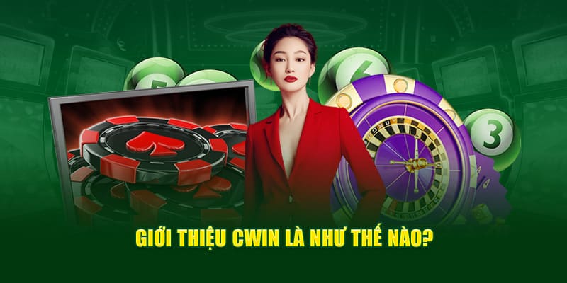 Giới thiệu Cwin