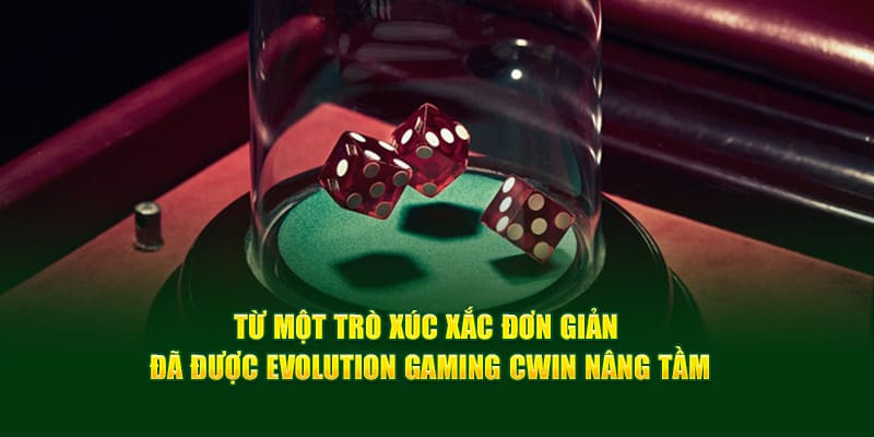 Evolution Gaming nâng tầm trò chơi xúc xắc