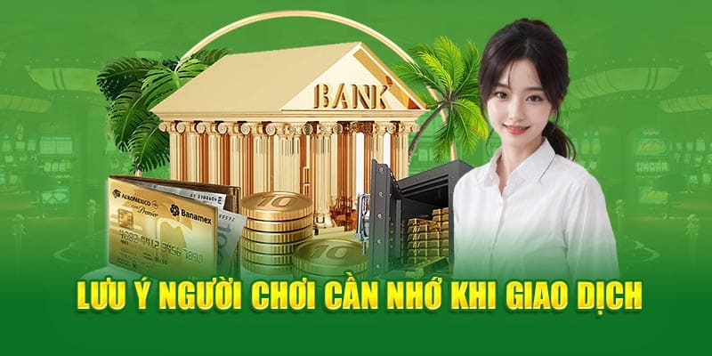 Lưu ý khi nạp tiền cwin