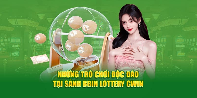 Trò chơi tại sảnh bbin lottery cwin