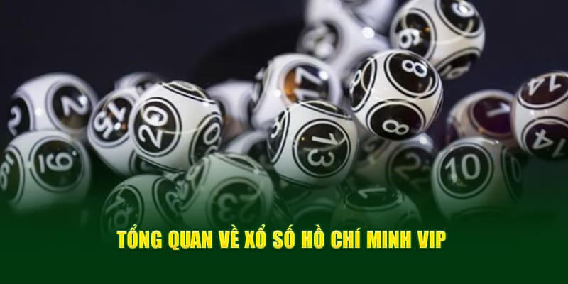 Giới thiệu xổ số hồ chí minh vip